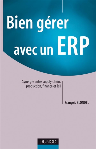 Bien gérer avec un ERP : synergie entre supply chain, production, finance et RH