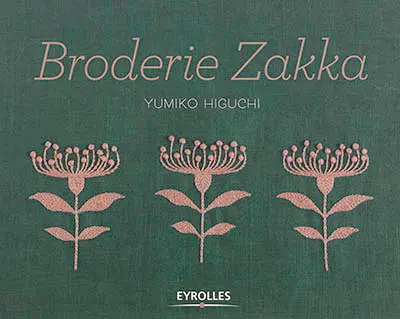Broderie zakka : plus de 40 motifs monochromes et bicolores à broder et autant de projets de couture, avec gabarits