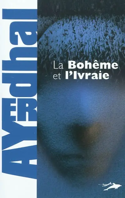 La Bohême et l'ivraie
