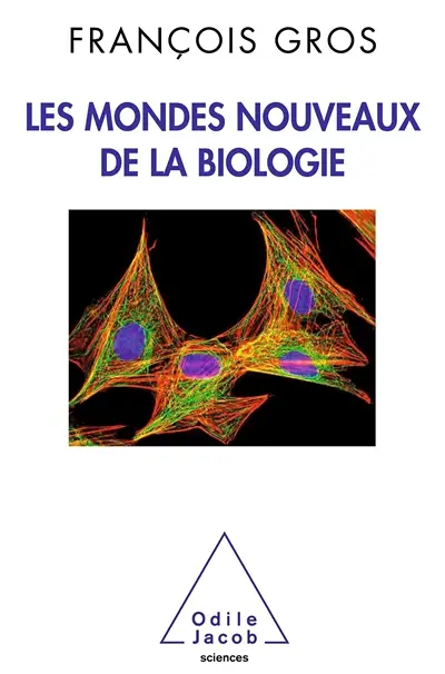 Les mondes nouveaux de la biologie