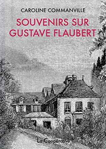 Souvenirs sur Gustave Flaubert