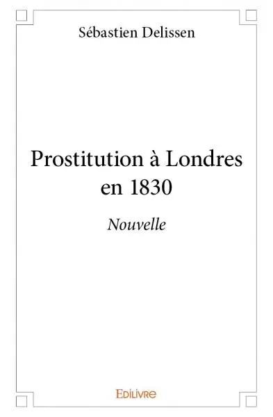 Prostitution à londres en 1830 : Nouvelle