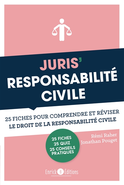 Juris' responsabilité civile : 25 fiches pour comprendre et réviser le droit de la responsabilité civile