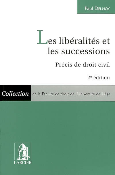 Les libéralités et les successions : précis de droit civil