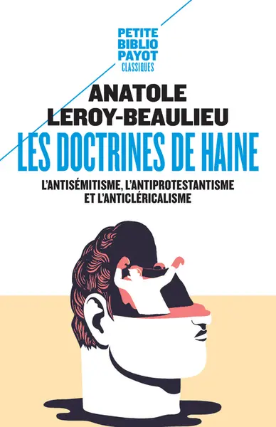 Les doctrines de haine : l'antisémitisme, l'antiprotestantisme et l'anticléricalisme
