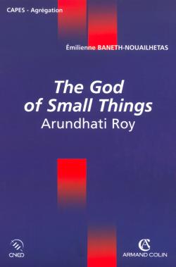 The God of small things : Arundhati Roy : Capes, agrégation