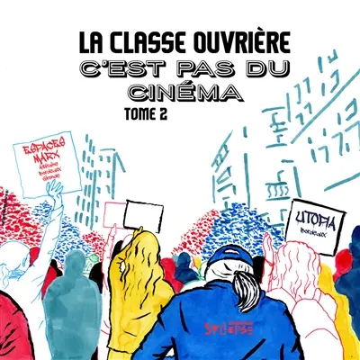 La classe ouvrière, c'est pas du cinéma. Vol. 2