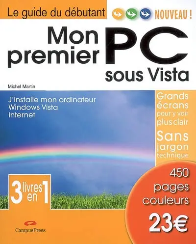 Mon premier PC sous Vista : j'installe mon ordinateur , Windows Vista, Internet