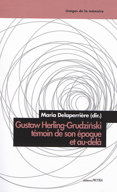 Gustav Herling-Grudziński : témoin de son époque et au-delà