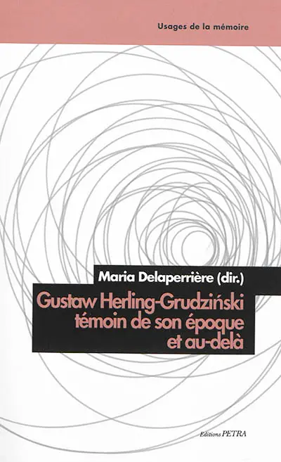 Gustav Herling-Grudziński : témoin de son époque et au-delà