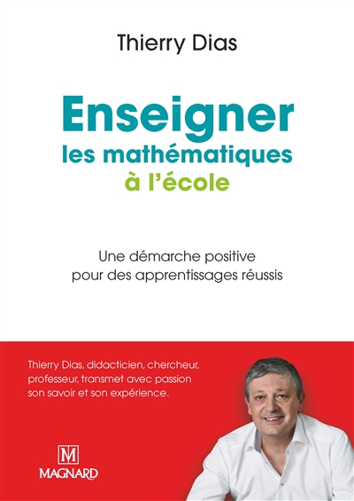 Enseigner les mathématiques à l'école : une démarche positive pour des apprentissages réussis