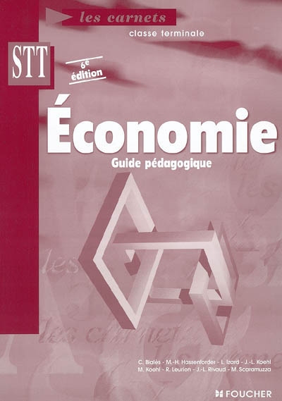 Economie, classe terminale STT : guide pédagogique : économie générale, économie d'entreprise