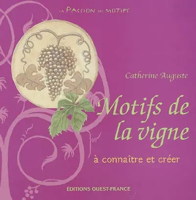 Motifs de la vigne : à connaître et créer
