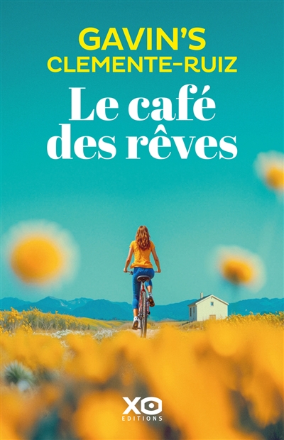 Le café des rêves : comédie romantique contemporaine et résolument optimiste
