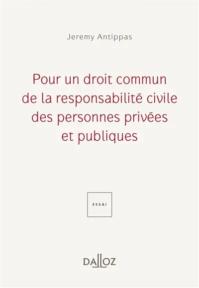 Pour un droit commun de la responsabilité civile des personnes privées et publiques