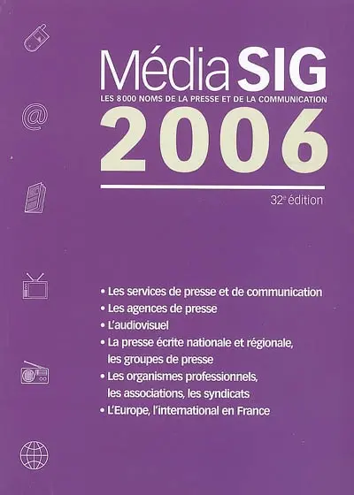 Médiasig 2006 : les 8.000 noms de la presse et de la communication