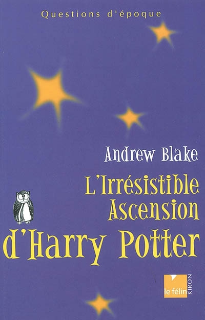 L'irrésistible ascension de Harry Potter