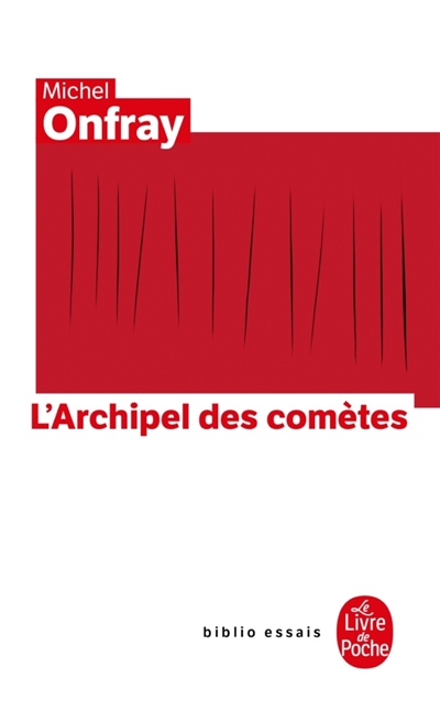 Journal hédoniste, tome 3 : L'archipel des comètes