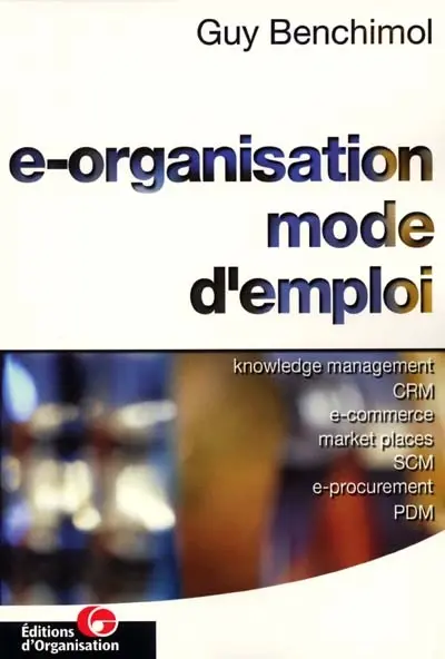 E-organisation : mode d'emploi