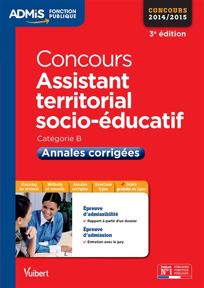 Concours assistant territorial socio-éducatif : annales corrigées, catégorie B : concours 2014-2015