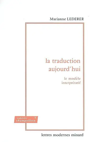 La traduction aujourd'hui : le modèle interprétatif