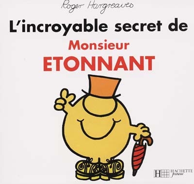 L'incroyable secret de Monsieur Etonnant