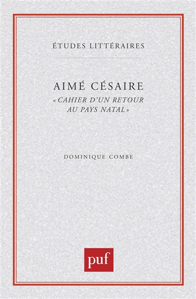 Aimé Césaire, cahier d'un retour au pays natal