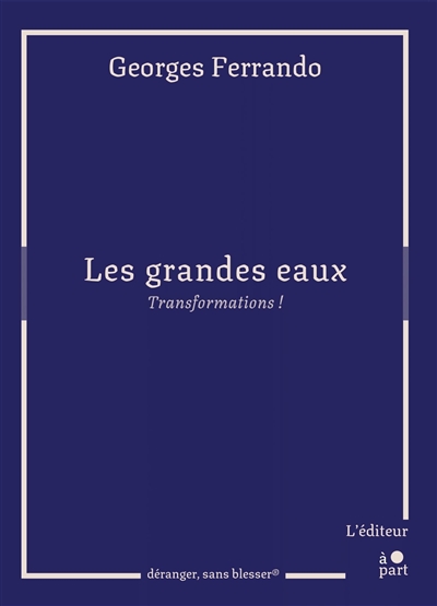 Les grandes eaux : transformations !