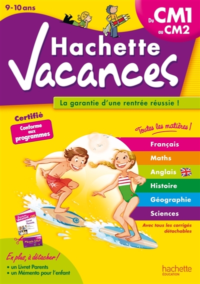Hachette vacances : du CM1 au CM2, 9-10 ans : français, maths, anglais, histoire, géographie, sciences