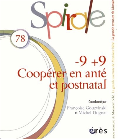 Spirale, n° 78. - 9 + 9 : coopérer en anté et postnatal