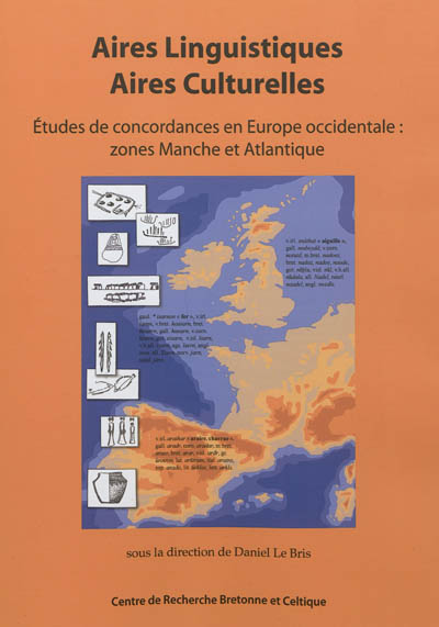 Aires linguistiques, aires culturelles : études de concordances en Europe occidentale : zones Manche et Atlantique