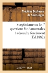 Scepticisme ou foi ? :...