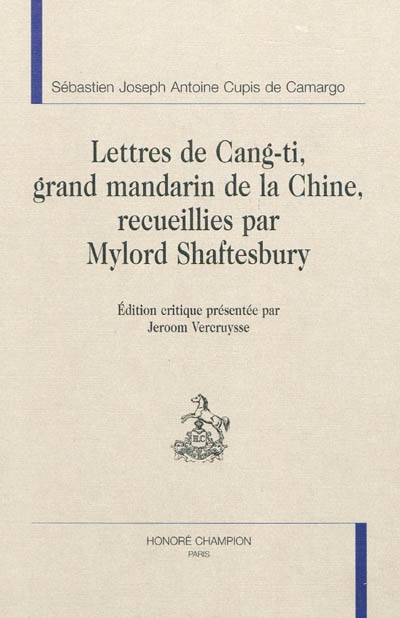 Lettres de Cang-Ti, grand mandarin de Chine, recueillies par Mylord Shaftesbury