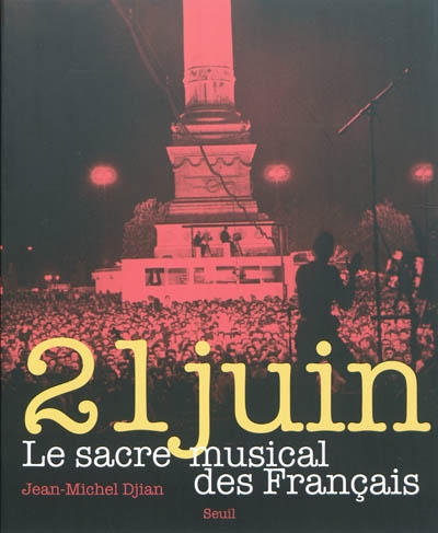 21 juin : le sacre musical des Français
