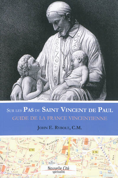 sur les pas de saint vincent de paul : guide vincentien de france