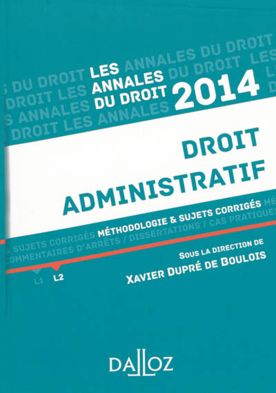 Droit administratif 2014 : méthodologie & sujets corrigés, L2