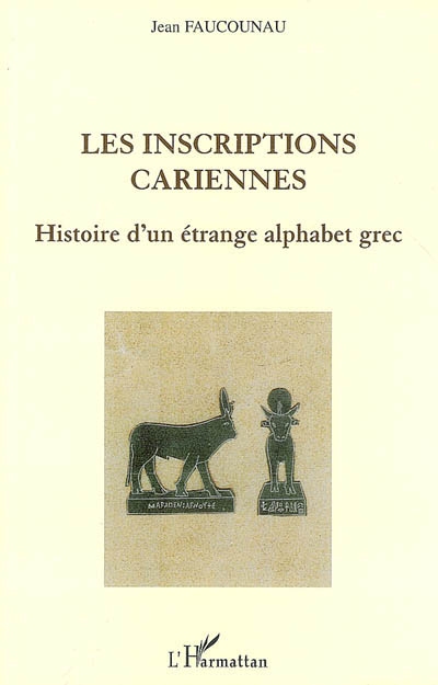 Les inscriptions cariennes : histoire d'un étrange alphabet grec