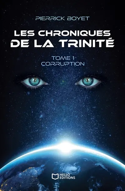 Les Chroniques de la Trinité : Tome I : Corruption Les Chroniques de la Trinité : Tome I : Corruption