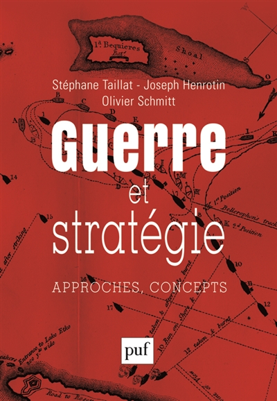 Guerre et stratégie : approches, concepts
