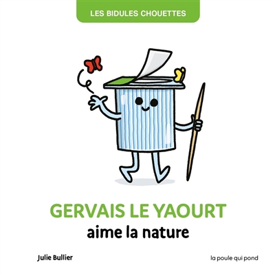 Gervais le yaourt aime la nature