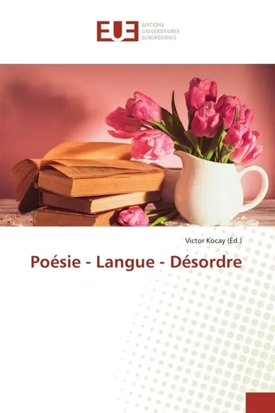 Poésie : Langue : Désordre