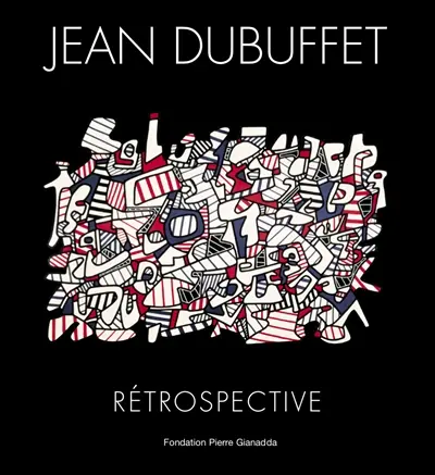Jean Dubuffet : rétrospective : exposition, Martigny, Fondation Pierre Gianadda, du 3 décembre 2020 au 13 juin 2021
