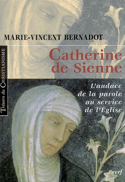 Catherine de Sienne : l'audace de la parole au service de l'Eglise