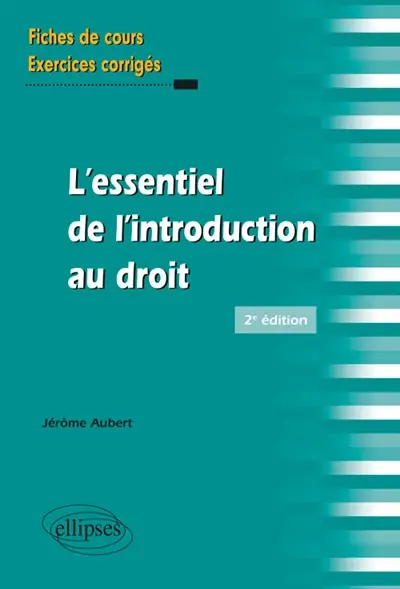 L'essentiel de l'introduction au droit : fiches de cours, exercices corrigés