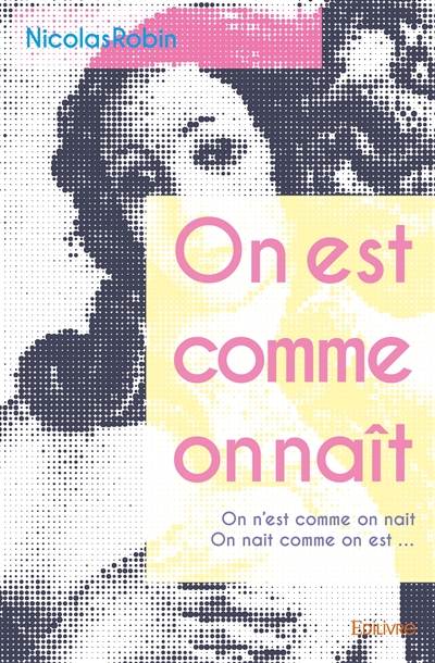 On est comme on naît : On...