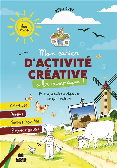 Mon cahier d'activité à la campagne ! : pour apprendre à observer ce qui t'entoure et à créer : dès 7 ans
