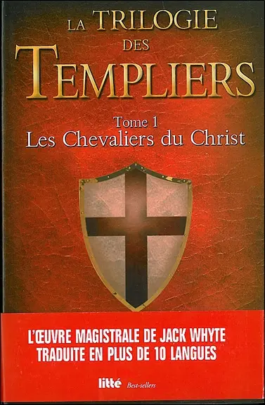 La trilogie des Templiers. Vol. 1. Les chevaliers du Christ