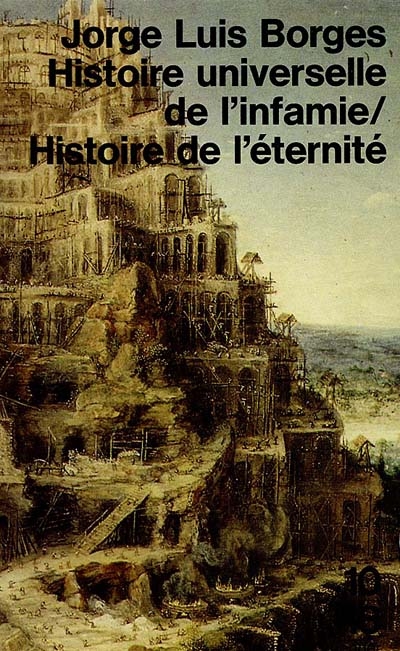Histoire universelle de l'infamie. Histoire de l'éternité