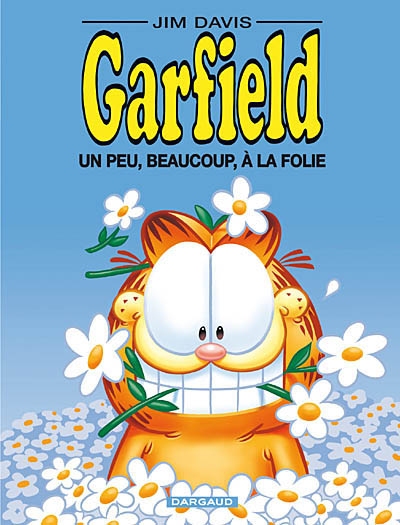 Garfield. Vol. 47. Un peu, beaucoup, à la folie