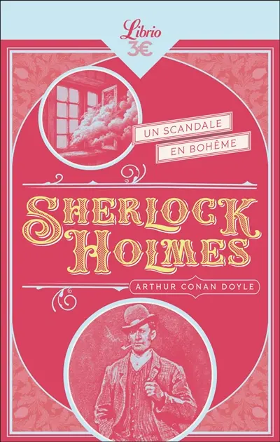 Sherlock Holmes. Un scandale en Bohême. Peter le Noir. L'école du Prieuré